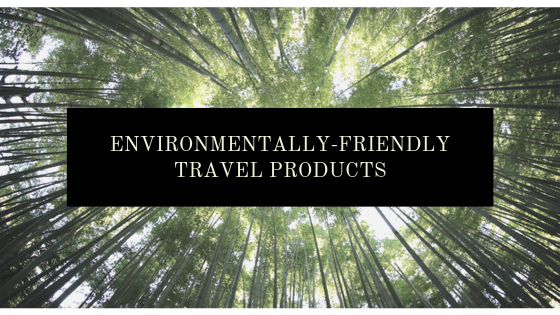 Environmentally-Friendly Travel Products