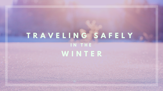 Traveling Safely in the Winter